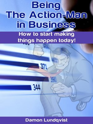 cover image of Being the Action-Man in Business